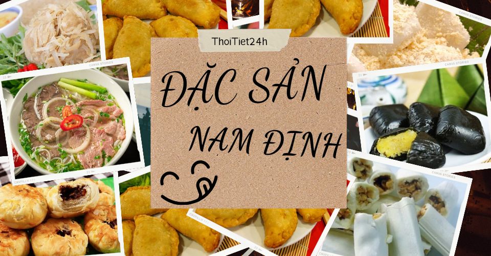 Đặc sản Nam Định có gì NGON? 10+ đặc sản trứ danh Thành Nam